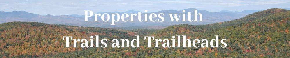 Properties with trails and trailheads